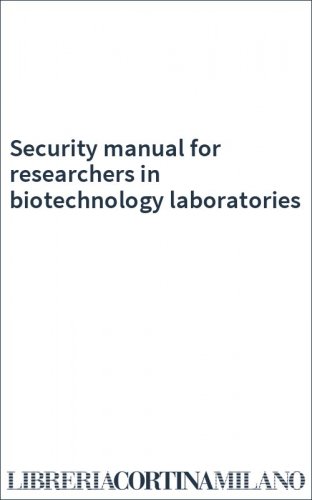 Security manual for researchers in biotechnology laboratories