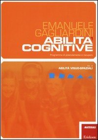 Abilità cognitive. Programma di potenziamento e recupero