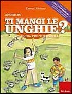 Anche tu mangi le unghie? Guida per tipi svegli