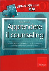 Apprendere il counseling. Esercizi con filmati dal vivo e soluzioni commentate