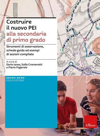 Costruire il nuovo PEI alla secondaria di primo grado. Strumenti di osservazione, schede-guida ed esempi di sezioni compilate. Ediz. a spirale. Aggiornato D.M. 153/2023