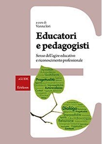 Educatori e pedagogisti. Senso dell'agire educativo e riconoscimento professionale