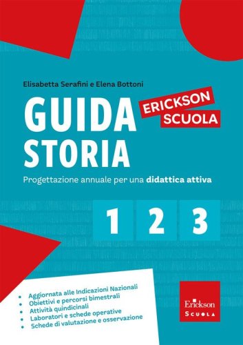 Guida storia. Progettazione annuale per una didattica attiva