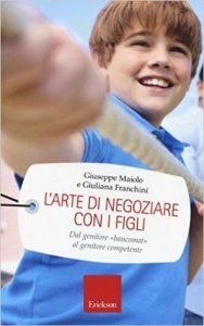 L'arte di negoziare con i figli. Dal genitore «bancomat» al genitore competente
