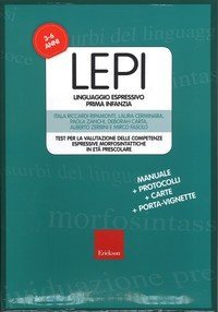 LEPI. Linguaggio espressivo prima infanzia. Test per la valutazione delle competenze espressive e morfosintattiche in età  prescolare