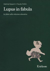 Lupus in fabula. Le fiabe nella relazione educativa