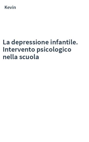 La depressione infantile. Intervento psicologico nella scuola