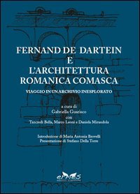 Fernand De Dartein e l'architettura romantica comasca. Viaggio in un'archivio inesplorato. Ediz. italiana e francese