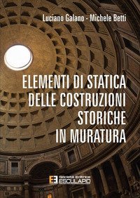 Elementi di statica delle costruzioni storiche in muratura