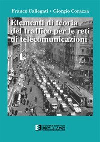 Elementi di teoria del traffico per le reti di telecomunicazioni