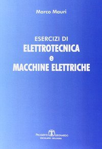Esercizi di elettrotecnica e macchine elettriche
