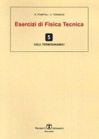 Esercizi di fisica tecnica. Cicli termodinamici