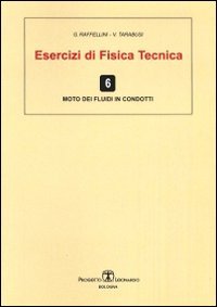 Esercizi di fisica tecnica. Moto dei fluidi in condotti