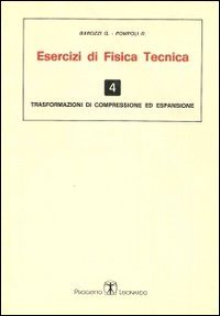 Esercizi di fisica tecnica. Trasformazioni di compressione ed espansione