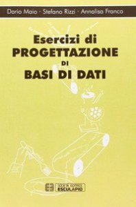 Esercizi di progettazione di basi dati