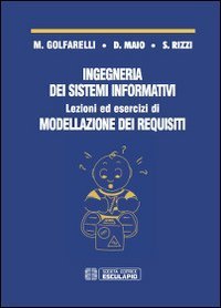 Ingegneria dei sistemi informativi. Lezioni ed esercizi di modellazione dei requisiti