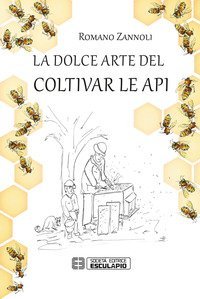 La dolce arte del coltivar le api