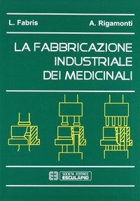 La fabbricazione industriale dei medicinali