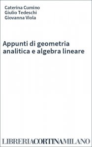 Appunti di geometria analitica e algebra lineare