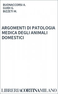 ARGOMENTI DI PATOLOGIA MEDICA DEGLI ANIMALI DOMESTICI