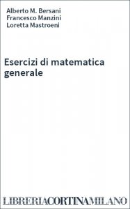 Esercizi di matematica generale