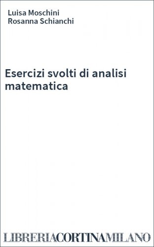 Esercizi svolti di analisi matematica