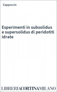Esperimenti in subsolidus e supersolidus di peridotiti idrate