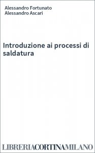 Introduzione ai processi di saldatura