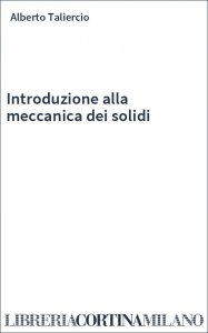 Introduzione alla meccanica dei solidi