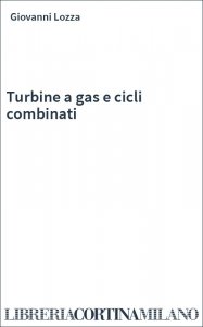 Turbine a gas e cicli combinati