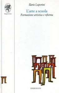 Arte a scuola. Formazione artistica e riforma 