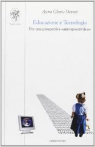 Educazione e tecnologia. Per una prospettiva «antropocentrica»
