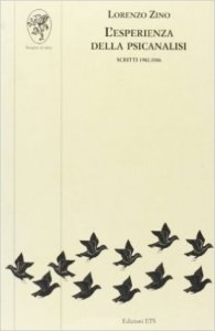 L'esperienza della psicanalisi. Scritti 1982-2006