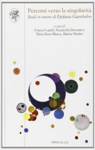 Percorsi verso la singolarità. Studi in onore di Epifania Giambalvo