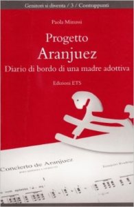 Progetto Aranjuez. Diario di bordo di una madre adottiva