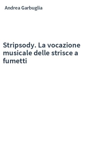 Stripsody. La vocazione musicale delle strisce a fumetti
