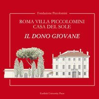 Roma Villa Piccolomini casa del sole. Il dono giovane