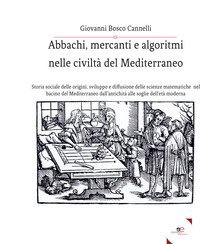 Abbachi, mercanti e algoritmi nelle civiltà del Mediterraneo