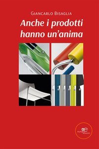 Anche i prodotti hanno un'anima