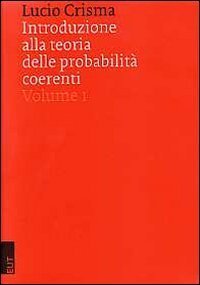 Introduzione alla teoria delle probabilità coerenti