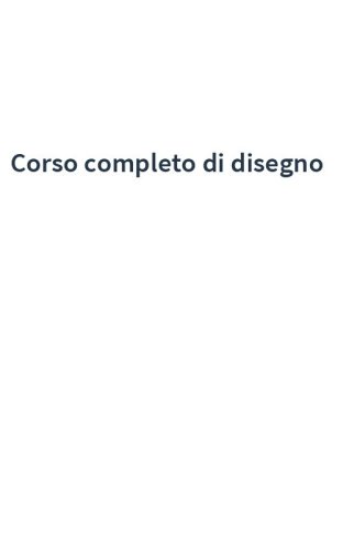 Corso completo di disegno