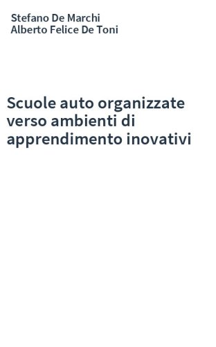 Scuole auto organizzate verso ambienti di apprendimento inovativi