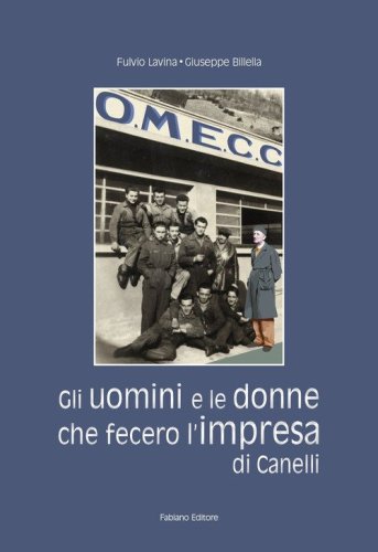 Gli uomini e le donne che fecero l'impresa di Canelli