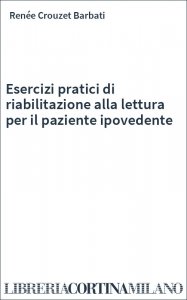 Esercizi pratici di riabilitazione alla lettura per il paziente ipovedente