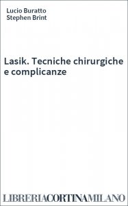 Lasik. Tecniche chirurgiche e complicanze