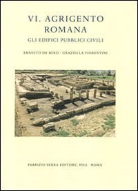 Agrigento romana. Gli edifici pubblici civili