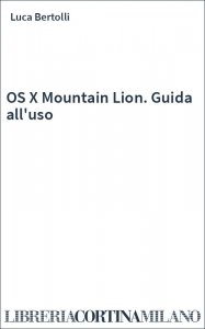OS X Mountain Lion. Guida all'uso