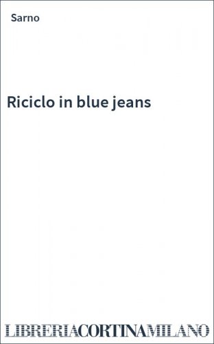 Riciclo in blue jeans