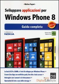 Sviluppare applicazioni per Windows Phone 8. Guida completa