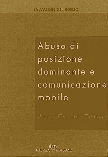 Abuso di posizione dominante e comunicazione mobile. Il caso Omnitel-Telecom